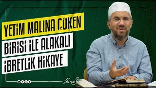 Yetim Malına Çöken Birisi İle Alakalı İbretlik Hikaye I İhsan ŞENOCAK Resimi