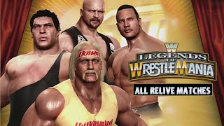 WWE Legends of WrestleMania - All Relive Matches