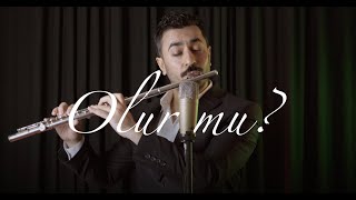 Gazapizm & Melike Şahin - Olur mu? (Flüt Cover) Resimi