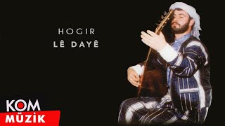 Hozan Hogir - Lê Lê Dayê (Official Audio)