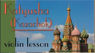 Katyusha (Kazachok); violin lesson