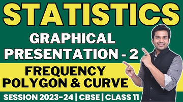 How to Prepare Frequency Polygon & Curve ? | Graphical Presentation - 2 | Class 11 | Statistics