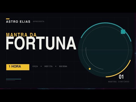 MANTRA DA FORTUNA: Ouça por 1 Hora para Atrair Dinheiro, Sorte e Abrir Caminhos.