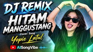 Hitam Manggustang  Yopie Latul  Djremix Terbaru   Pesta Viral  Cover Song