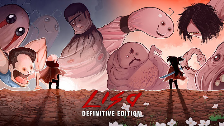 LISA DEFINITIVE EDITION - She's Back Again, She's Gone Again