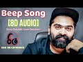 Beep Song [8D AUDIO] Simbu Feat Anirudh (Unreleased Audio) Use Headphones