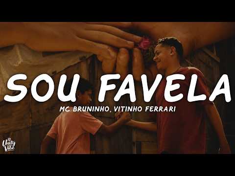 MC Bruninho, Vitinho Ferrari, DG e Batidão Stronda - Sou Favela (Letra)