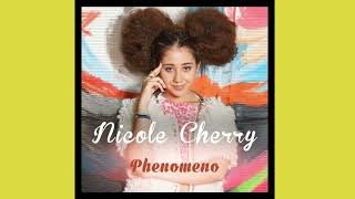 Nicole Cherry Phenomeno (Original Radio Edit) Hd 2023