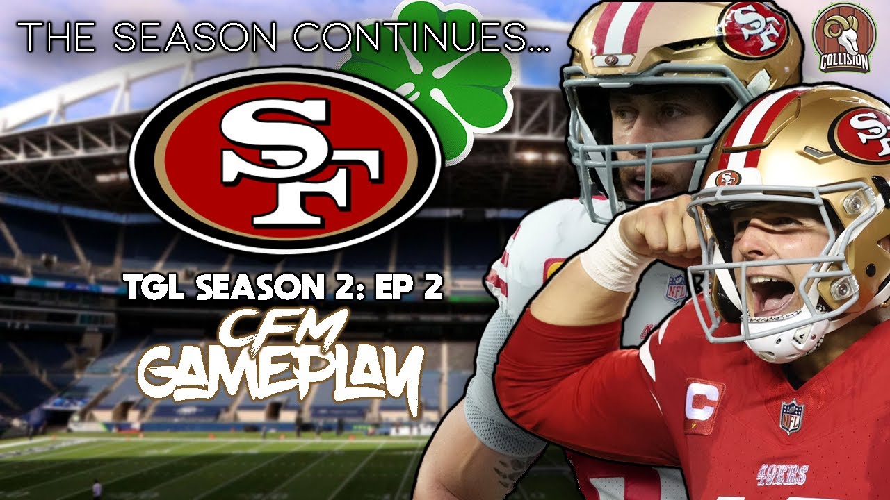 TGL CFM + SUB CFM Announcement!! Madden NFL 24 - 49ers Franchise Gameplay! TGL S2: EP2