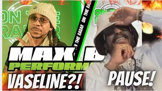 MAX WHY VASALINE?!?! | Max B F--- Ya Butt | On The Radar Classics | Reaction