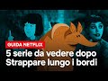 Astinenza da STRAPPARE LUNGO I BORDI? Ecco 5 serie animate da vedere | Netflix Italia