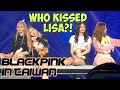 Lisa was kissed first?! - Blackpink in Taiwan