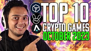 Top 10 BEST Crypto Games You NEED To Play Atleast Once! | PlayToEarn NFT October 2023