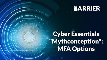 Cyber Essentials Mythconception MFA Options