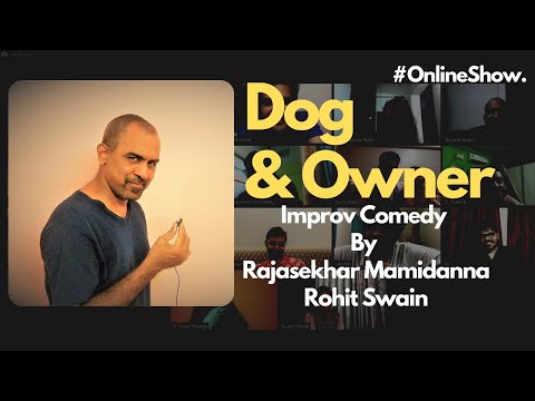 Dog & Owner | Improv Comedy | Rajasekhar Mamidanna | Rohit Swain | Online Show