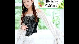 Happy Birthday Wakana !! (Kalafina)
