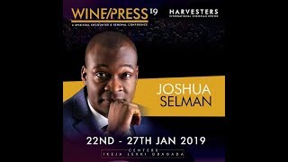 WINEPRESS 2019 | The Anointing | Apostle Joshua Selman | Wed 23rd Jan, 2019 | Evening