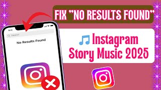 How To Fix Instagram Story Music No Results Found Problem 2025 Instagram Music Not Working Fix