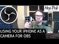 OBS Live Streaming with an old iPhone as a camera?