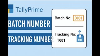 Batch Number And Tracking Number In Tally Prime