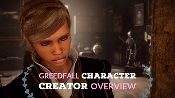 Greedfall Character Creator Overview