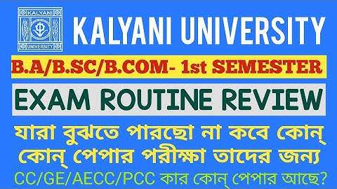 kalyani university 1st semester exam routine review 2023 b.a/b.sc/b.com রুটিন বুঝতে না পারলে দেখো