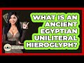 What Is An Ancient Egyptian Uniliteral Hieroglyph? - Middle East Explorers
