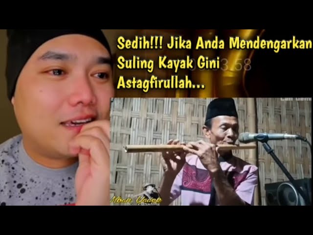 Sedih | Suara Suling Mbah Yadek Bikin Meneteskan Air Mata | ASTAGFIRULLAH class=