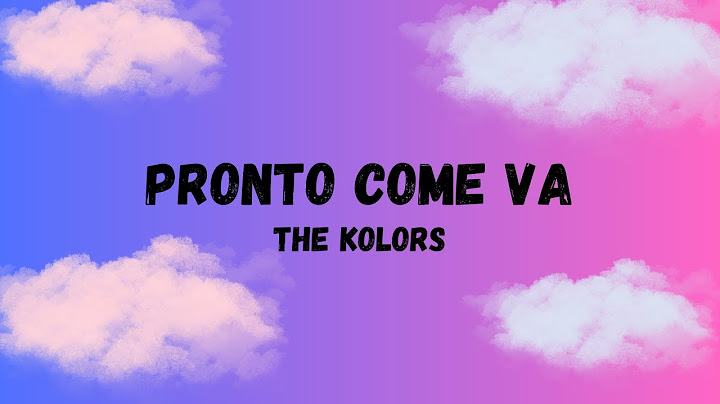 The Kolors - PRONTO COME VA | Testo