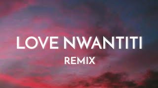 CKay, ElGrandeToto - love nwantiti (Remix Lyrics)