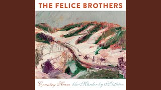 Video thumbnail of "The Felice Brothers - Country Ham"