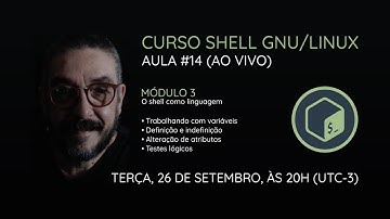 [AO VIVO] Curso Shell GNU/Linux - Aula 14: trabalhando com variáveis