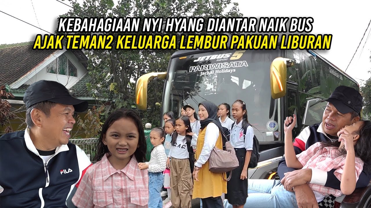KEBAHAGIAAN NYI HYANG DIANTAR KDM NAIK BUS | AJAK TEMAN2 DAN KELUARGA LEMBUR PAKUAN LIBURAN