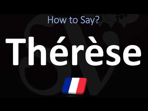 How To Pronounce Thérèse