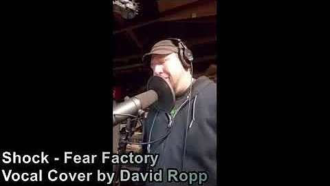 Shock - Fear Factory Vocal Cover by David Ropp