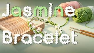 DIY Jasmine Friendship Bracelet Step by Step #diy #crafting #bracelets 【DIY Bracelets】