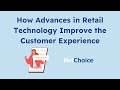 How Advances in Retail Technology Improve the Customer Experience