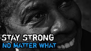 Stay Strong No Matter What Happens | Denzel Washington Motivational Speech | Powerful Life Lessons