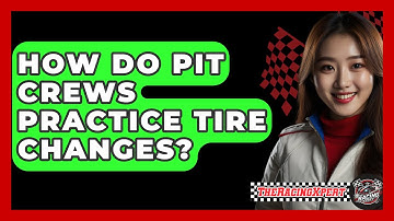 How Do Pit Crews Practice Tire Changes? - The Racing Xpert