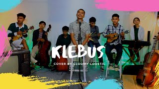 KLEBUS - GLOOMY COUSTIC [Keroncong Cover]