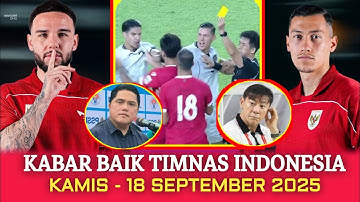 🔵 Kabar Baik Timnas Indonesia Hari Ini - KAMIS  - 18 SEPTEMBER 2025 - Berita Timnas Hari Ini