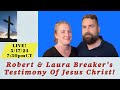Evangelist &amp; Bible Teacher Robert Breaker &amp; Wife, Share Their Testimonies!