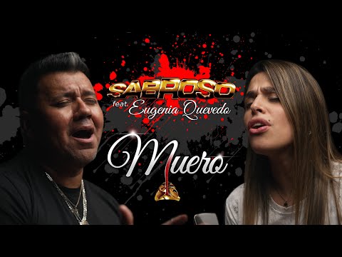 Sabroso, Eugenia Quevedo - Muero (Vídeo oficial)