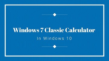 DekoTV   Windows 7 Classic Calculator In Windows 10