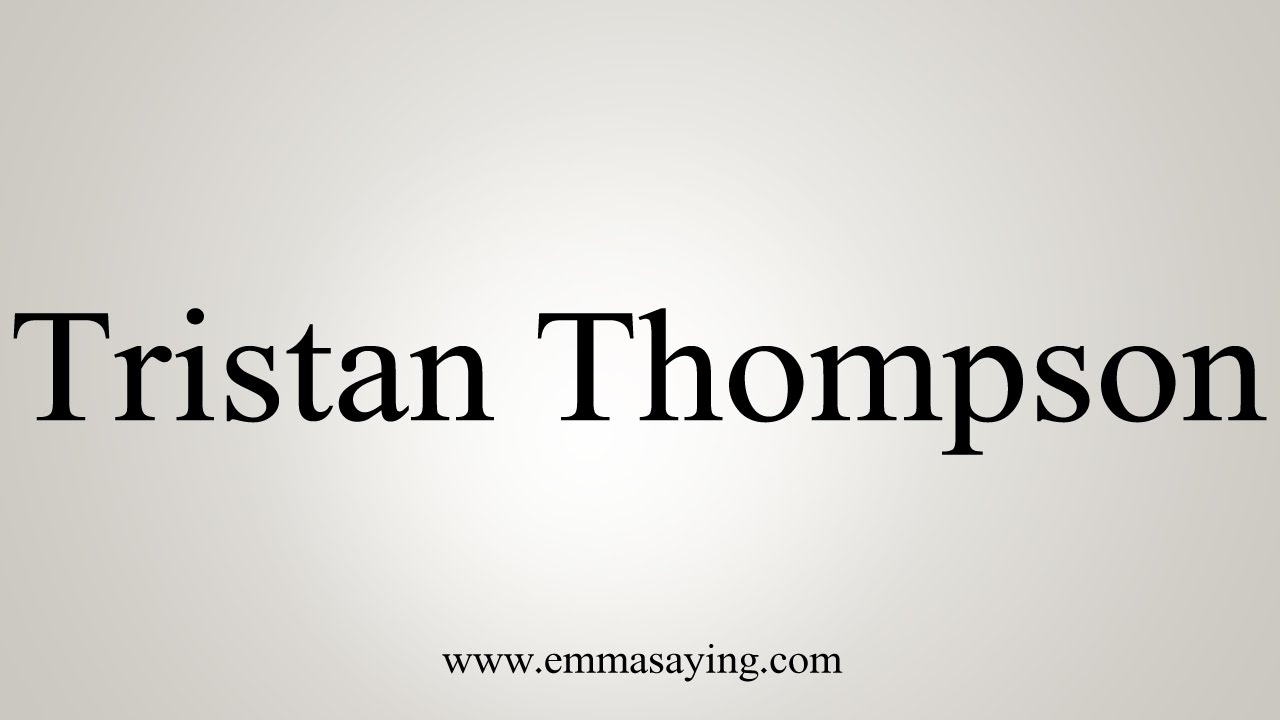 How To Pronounce Tristan Thompson YouTube