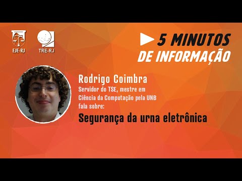 5 Minutos de Informação - "Segurança da urna eletrônica" - Rodrigo Coimbra