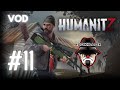 HUMANITZ | EP11 | VOD STREAM | GAMEPLAY ESPAÑOL