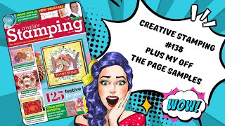 Creative Stamping Magazine #138 PLUS MY 5 off the page projects featured in the magazine.