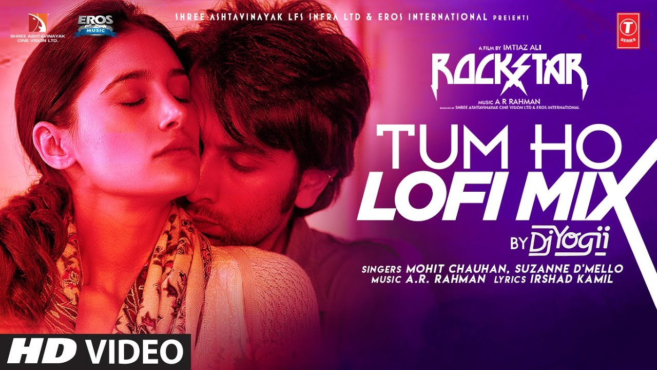 Rockstar Tum Ho Lofi Mix  DJ YOGII  Mohit Chauhan  Ranbir Kapoor Nargis Fakhri