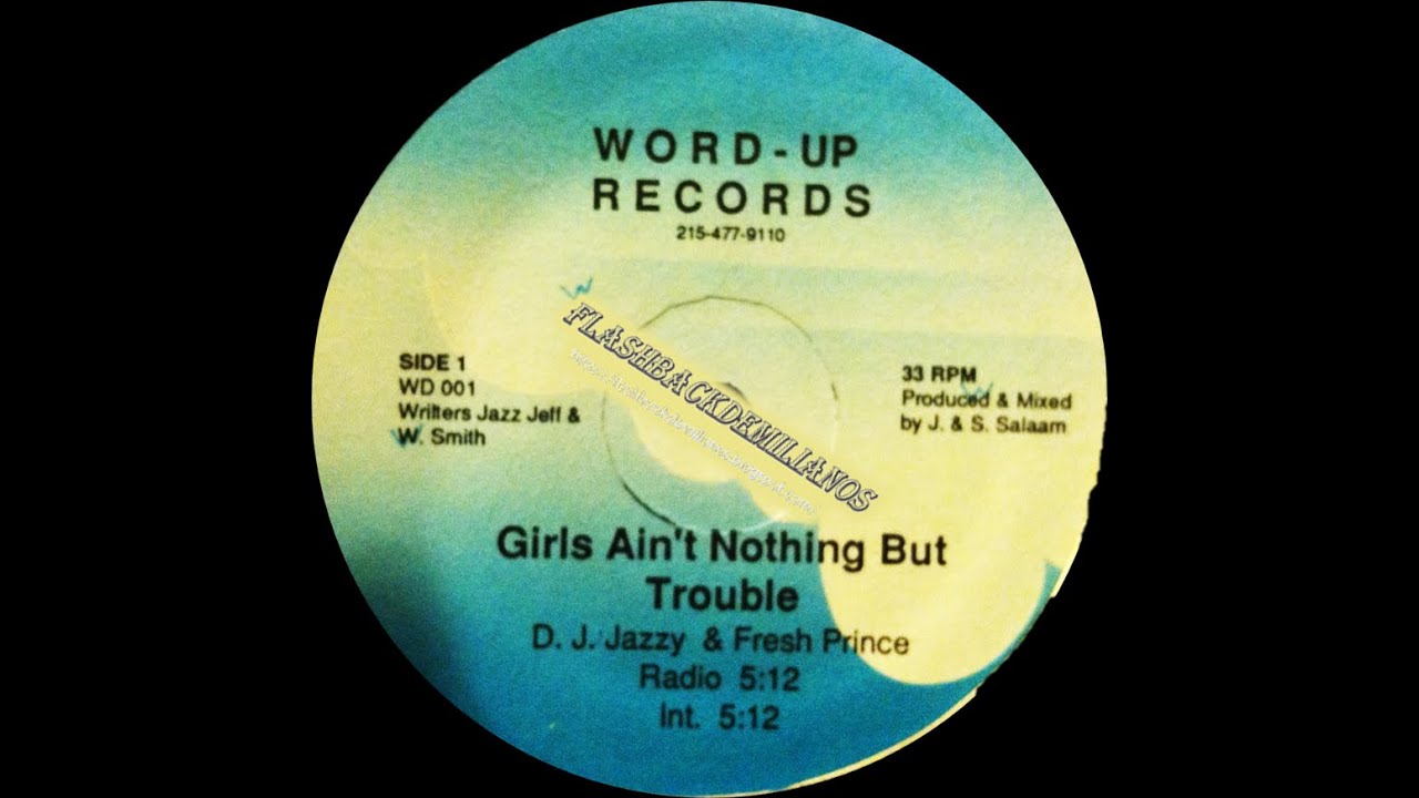 DJ Jazzy Jeff & The Fresh Prince Girls Ain't Nothing But Trouble (Def